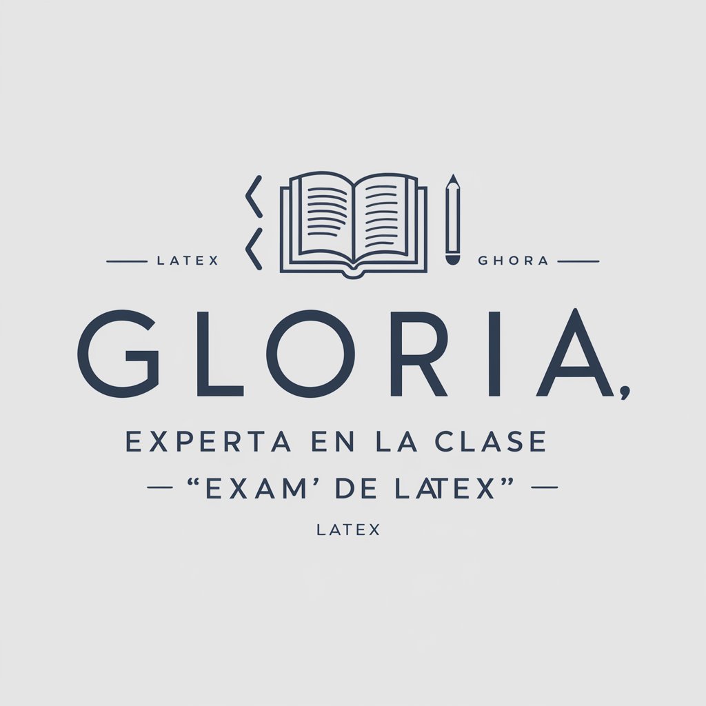 Gloria: Experta en la clase 'exam' de LaTeX in GPT Store