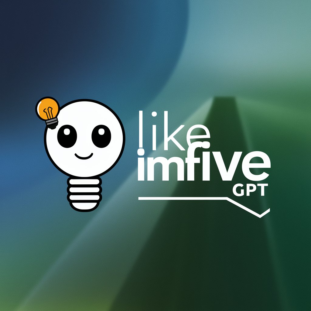 LikeImFive GPT | Get Clear Answers Fast