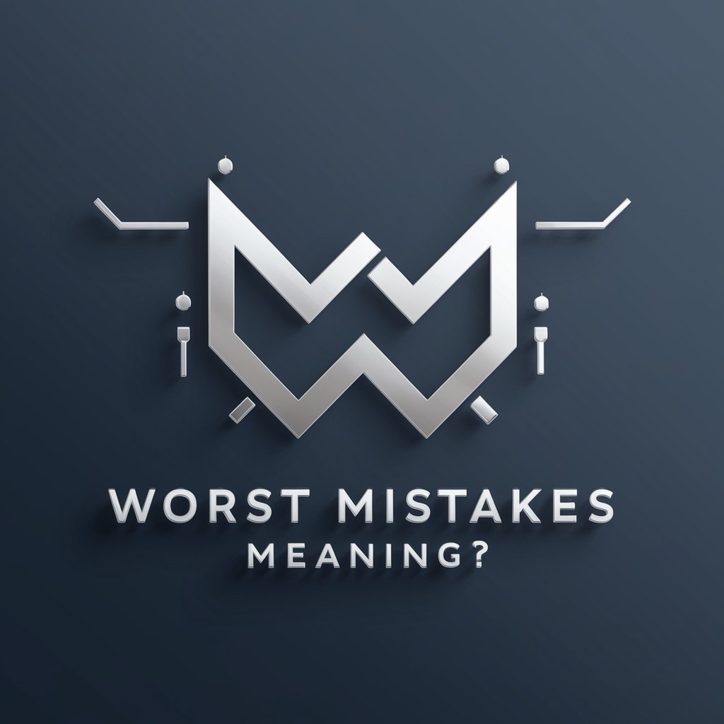 Worst Mistakes meaning?