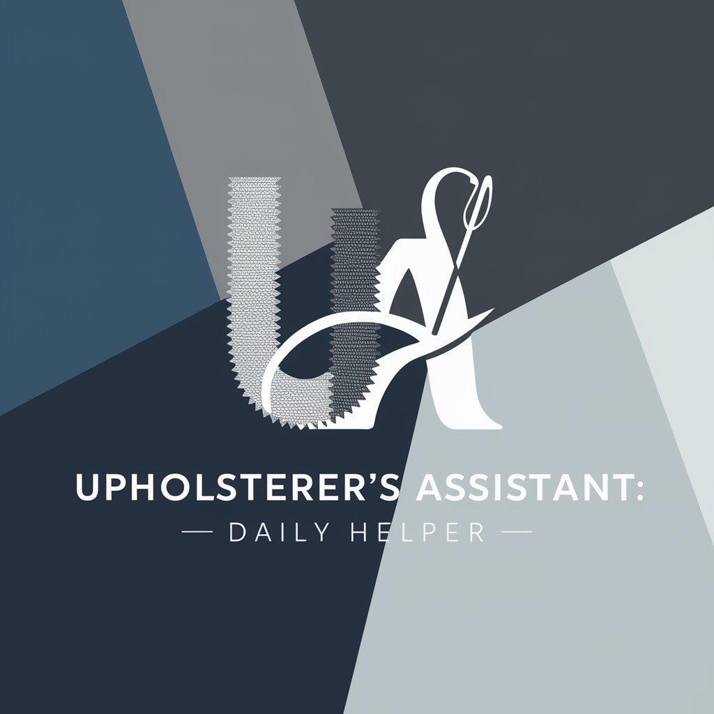 Upholsterer's Assistant: Daily Helper in GPT Store