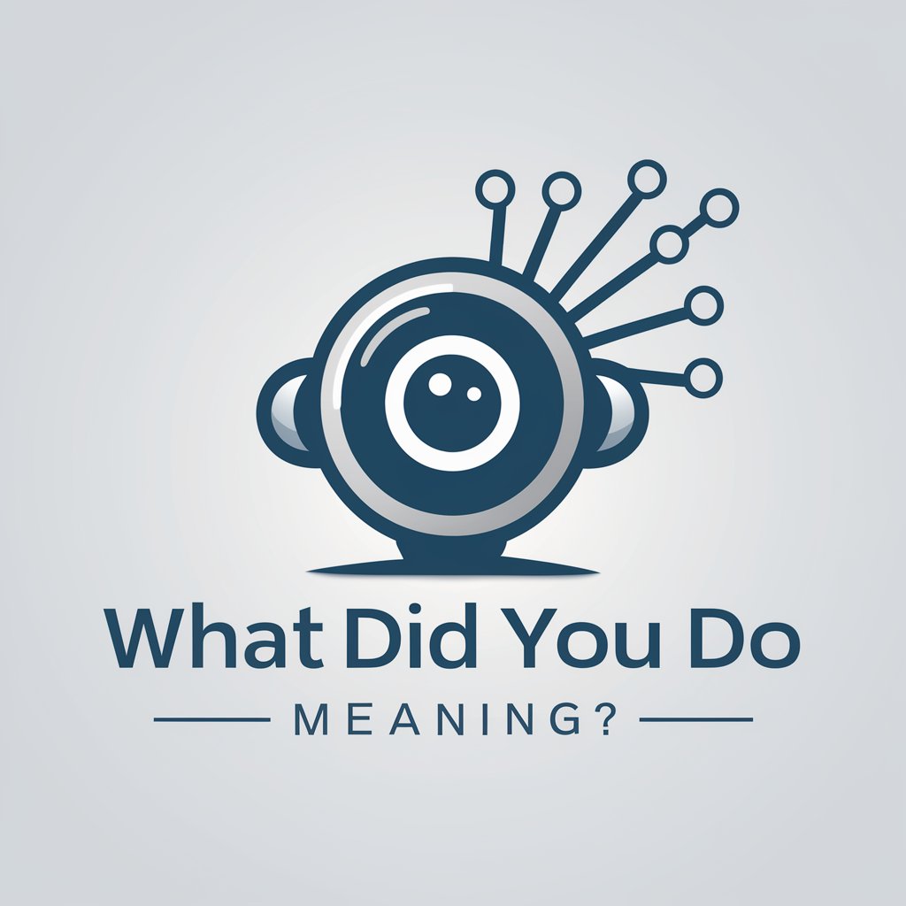 What Did You Do meaning?