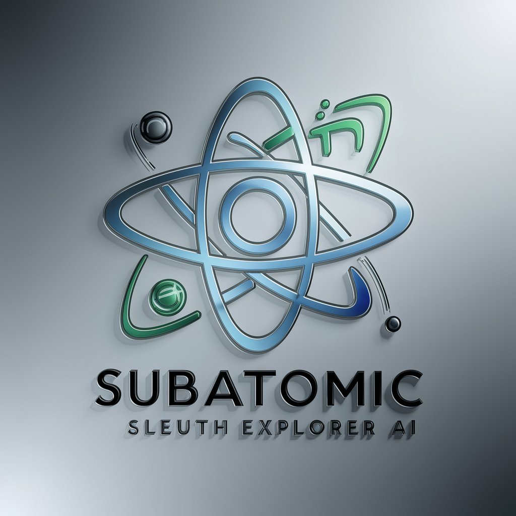 🔬Subatomic Sleuth Explorer👨‍🔬