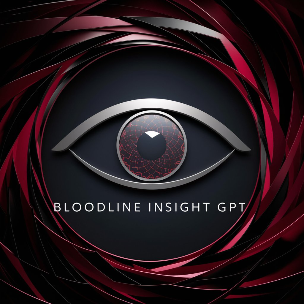 🩸 Bloodline Insight GPT 🩸 in GPT Store