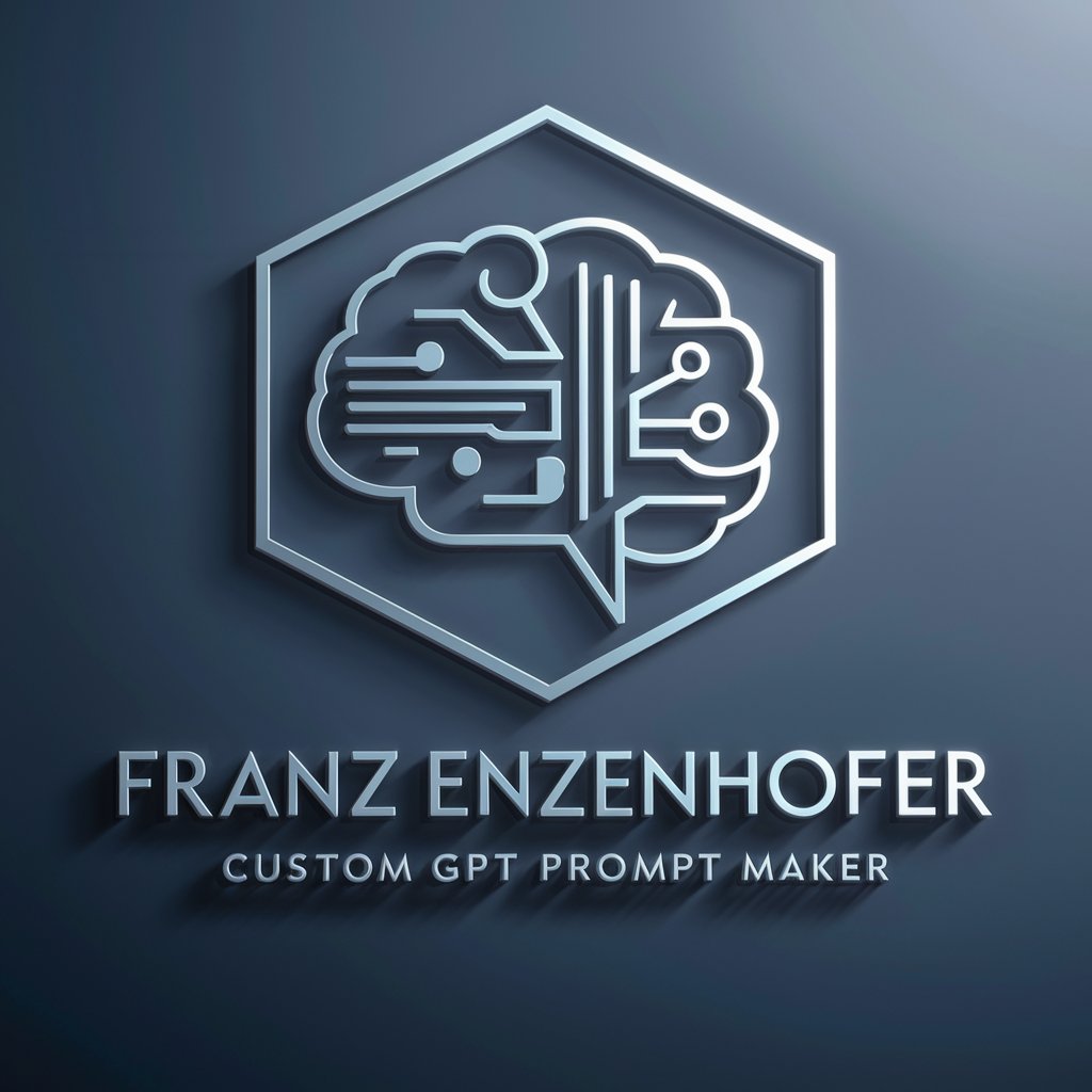 Franz Enzenhofer: Custom GPT Prompt Maker