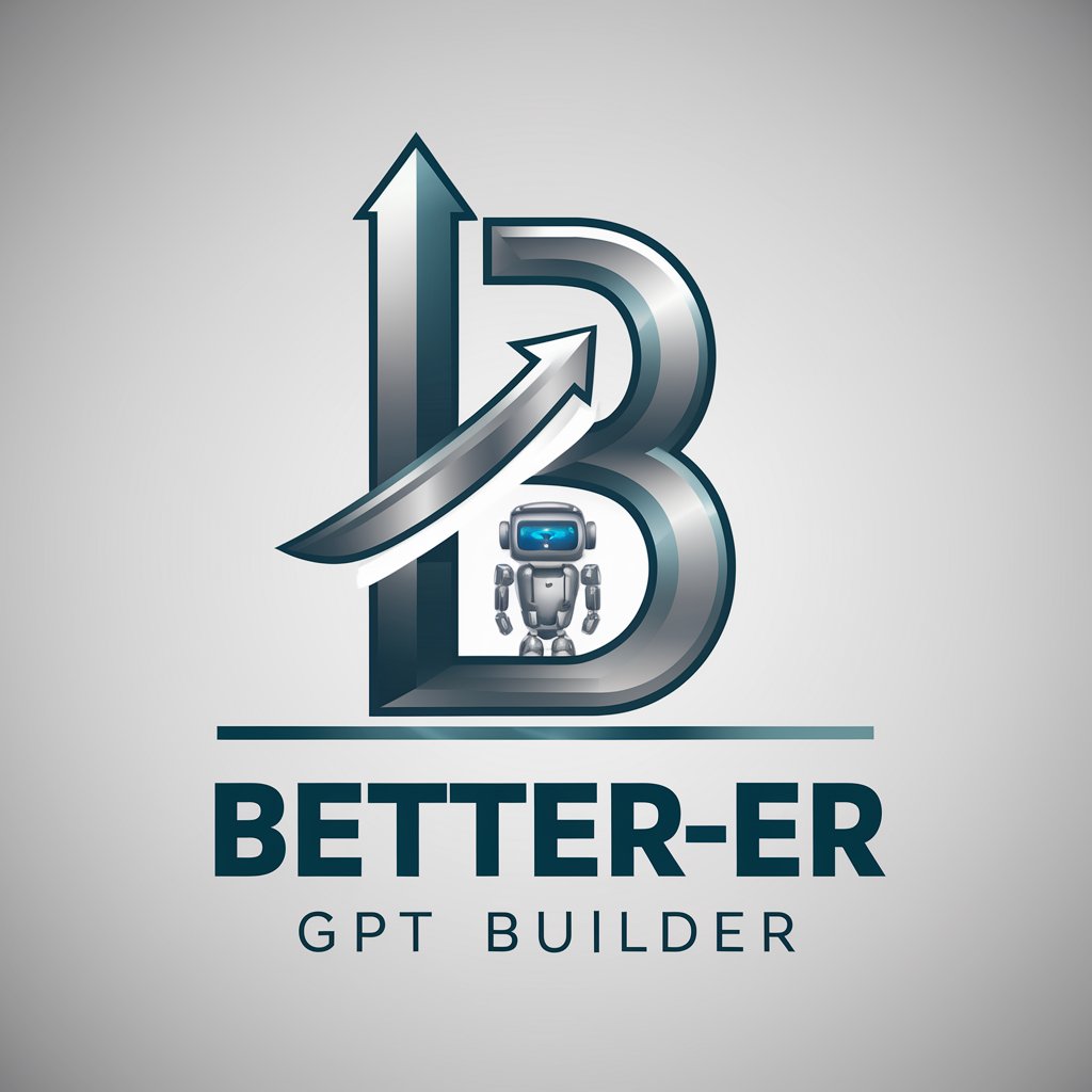 Better-er GPT Builder