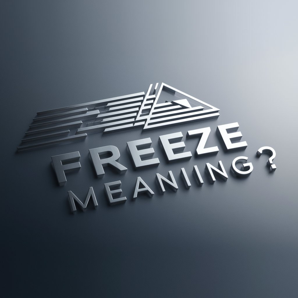 Freeze meaning?