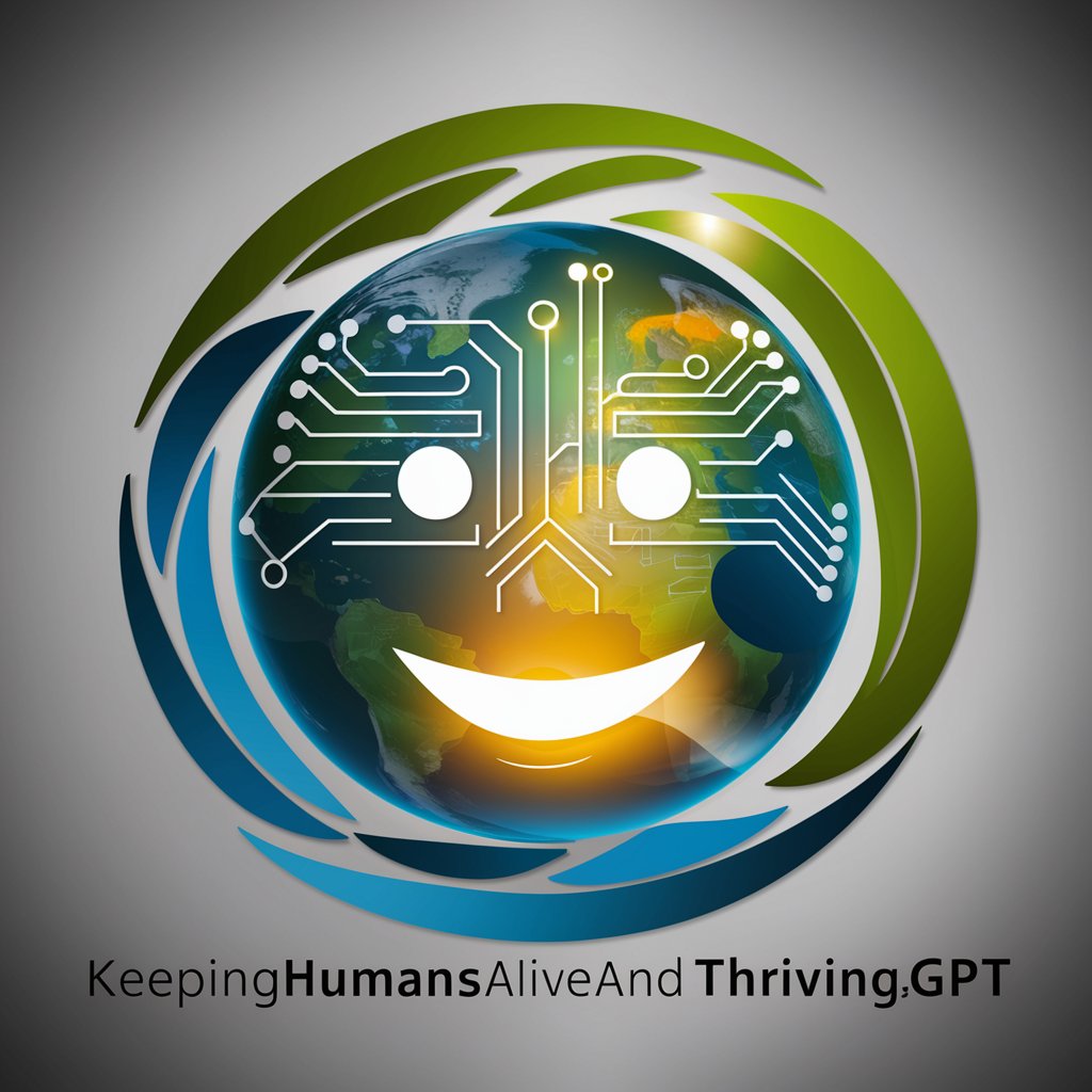 KeepingHumansAliveAndThrivingGPT