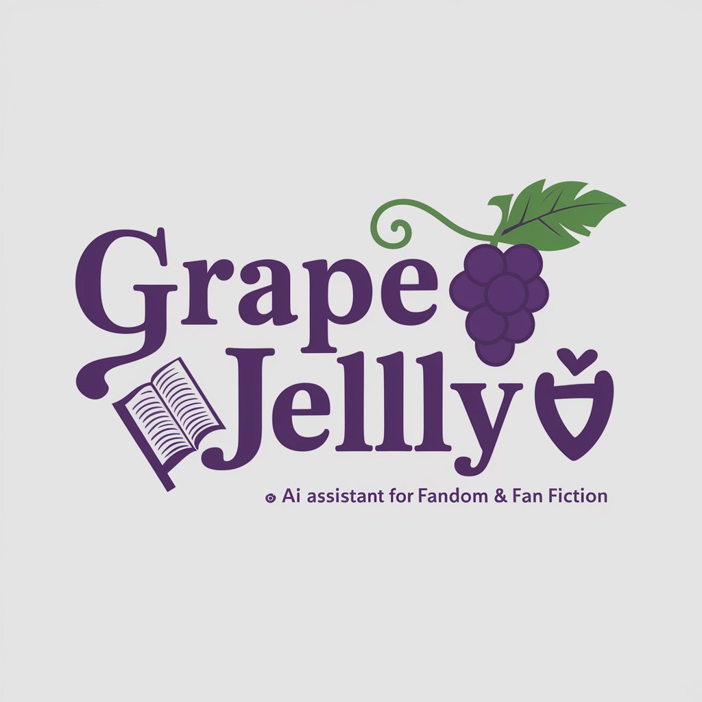 GrapeJelly🍇 fandom and fan fiction assistant in GPT Store