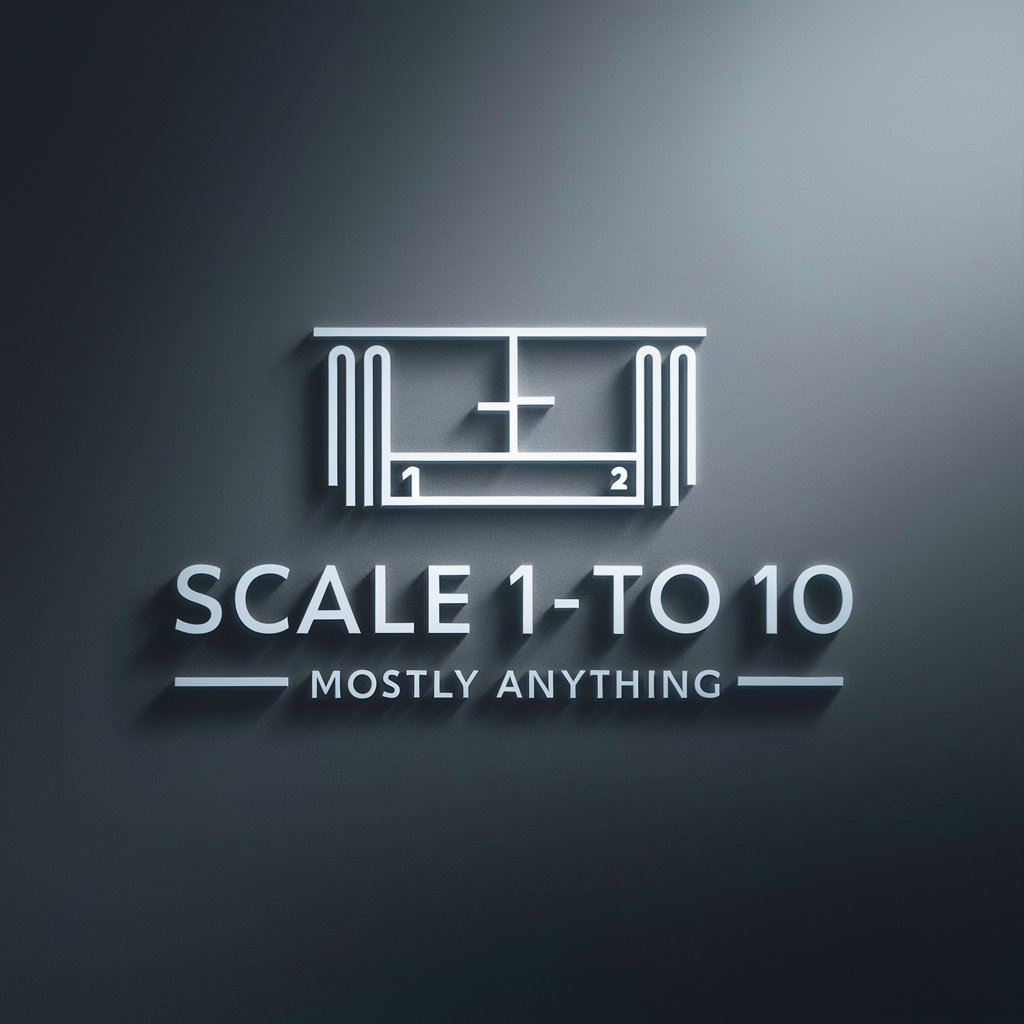 Scale 1 to 10 - Mostly Anything