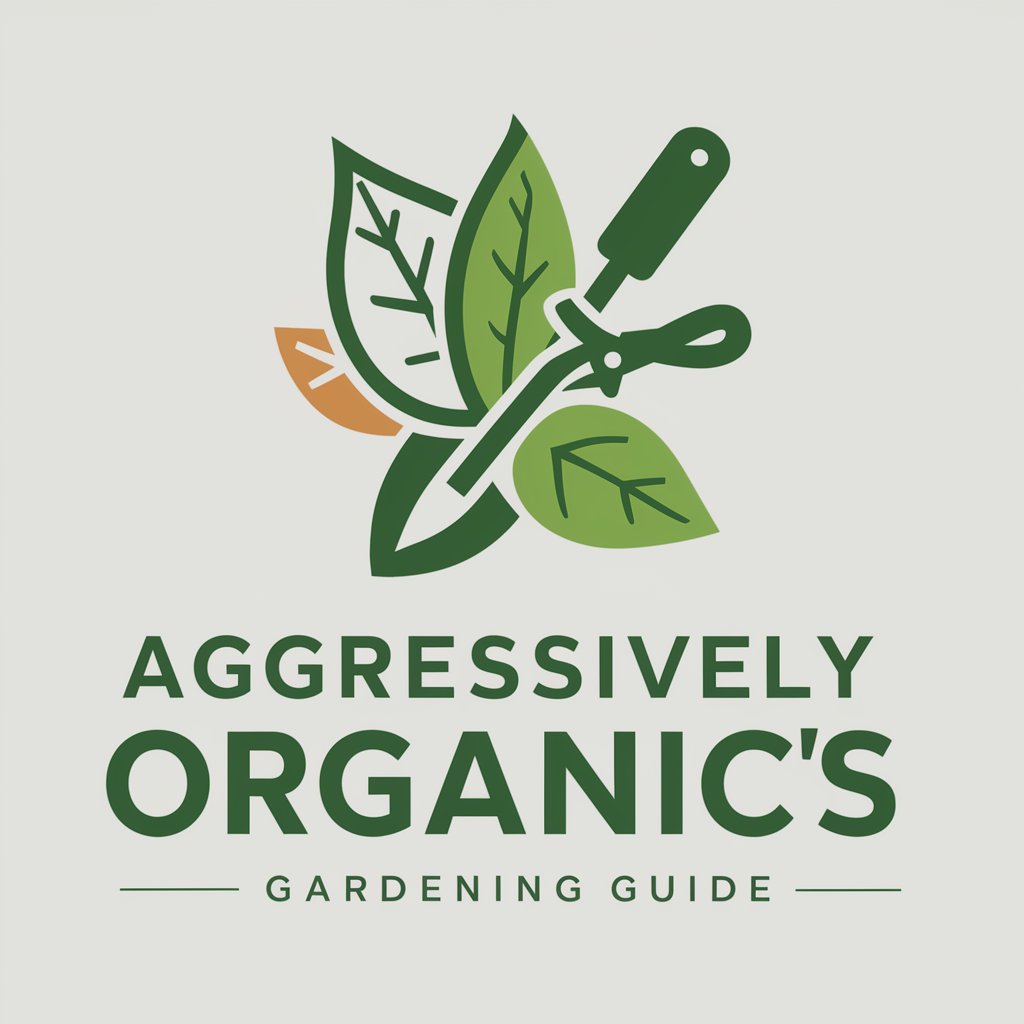 Aggressively Organic's Gardening Guide in GPT Store