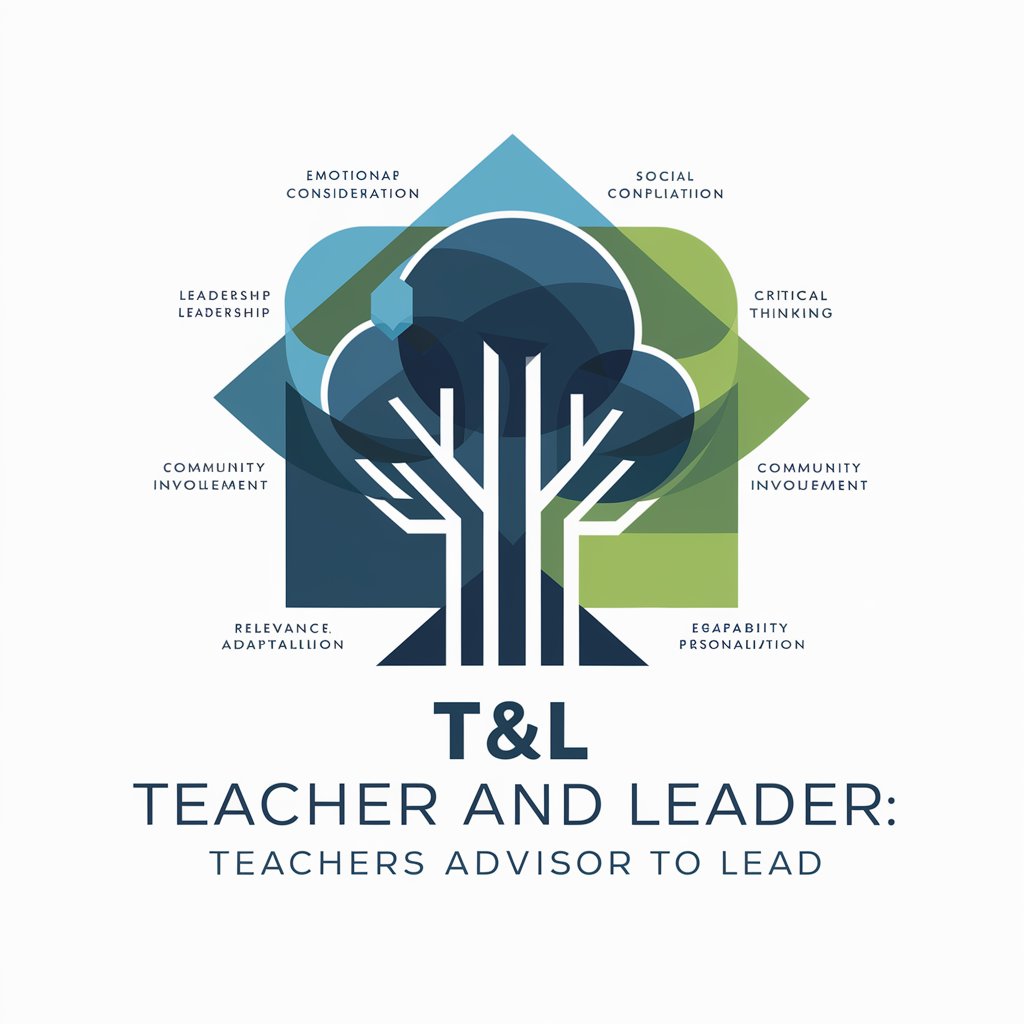 T&L Teacher and Leader : Teachers Advisor TO Lead in GPT Store