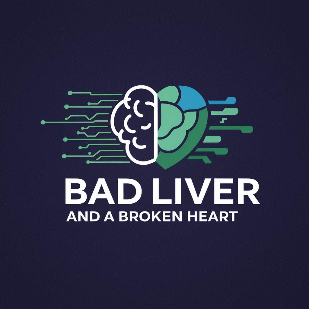 Bad Liver And A Broken Heart meaning?