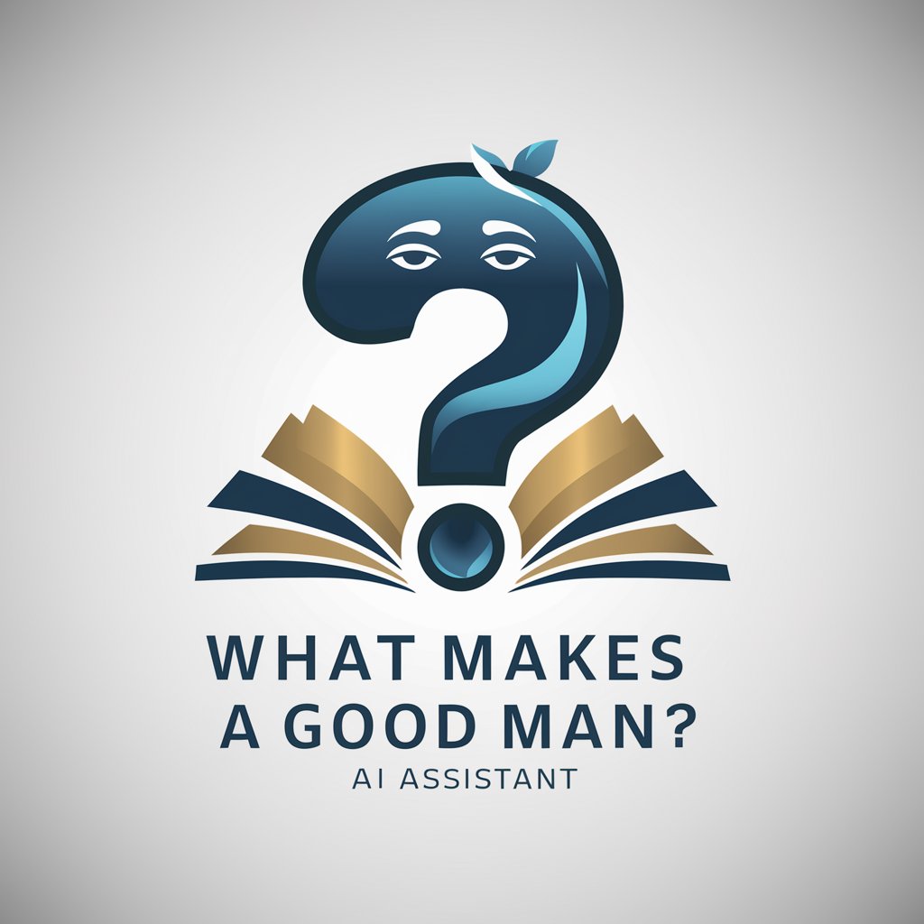 What Makes A Good Man? meaning? in GPT Store