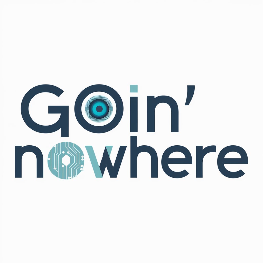 Goin' Nowhere meaning?