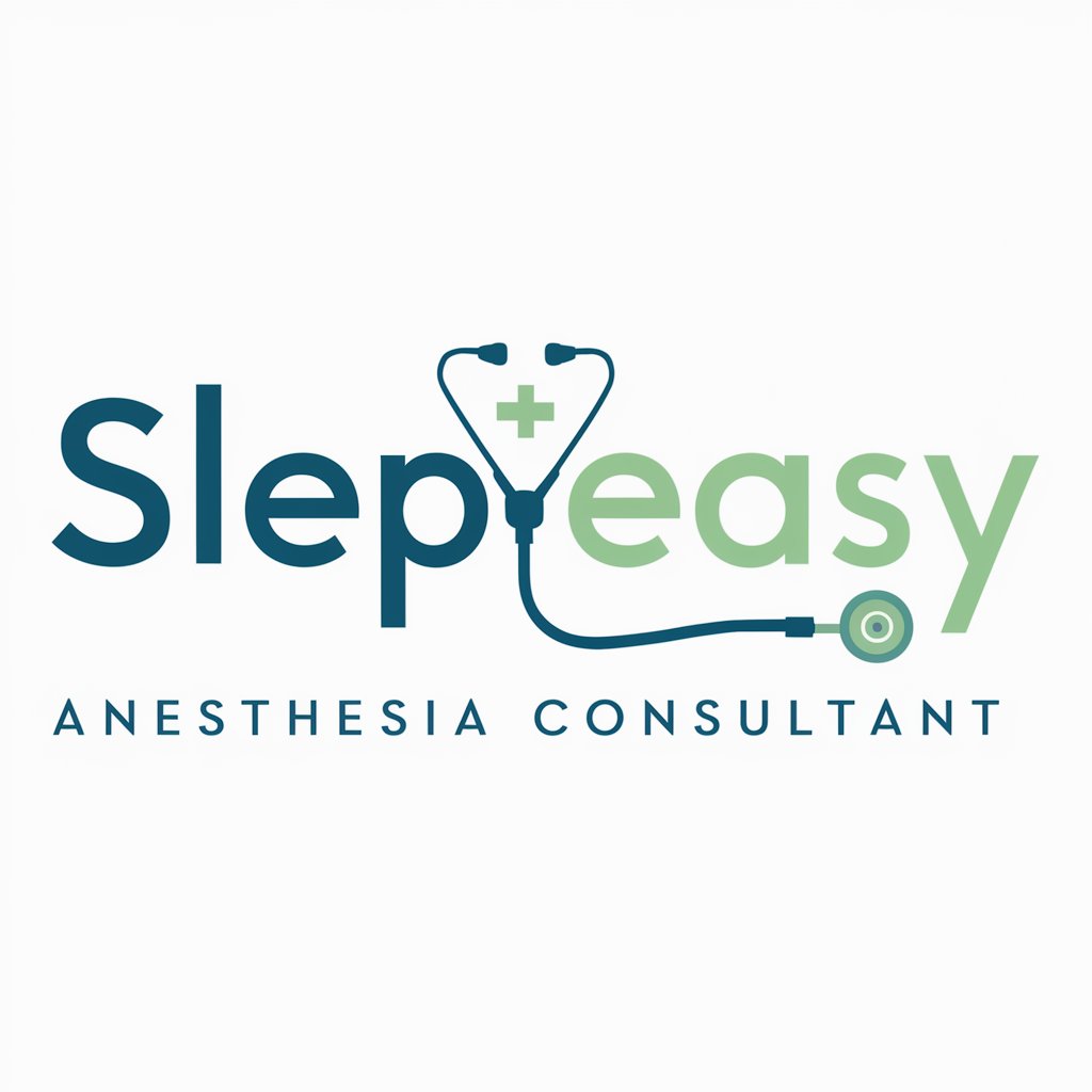 🌟 SleepEasy Anesthesia Consultant 🌟 in GPT Store