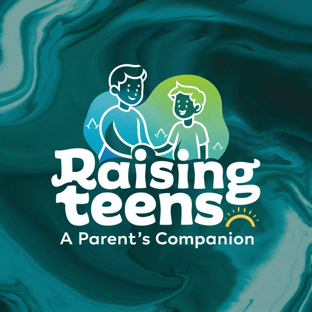 Raising Teens: A Parent's Companion