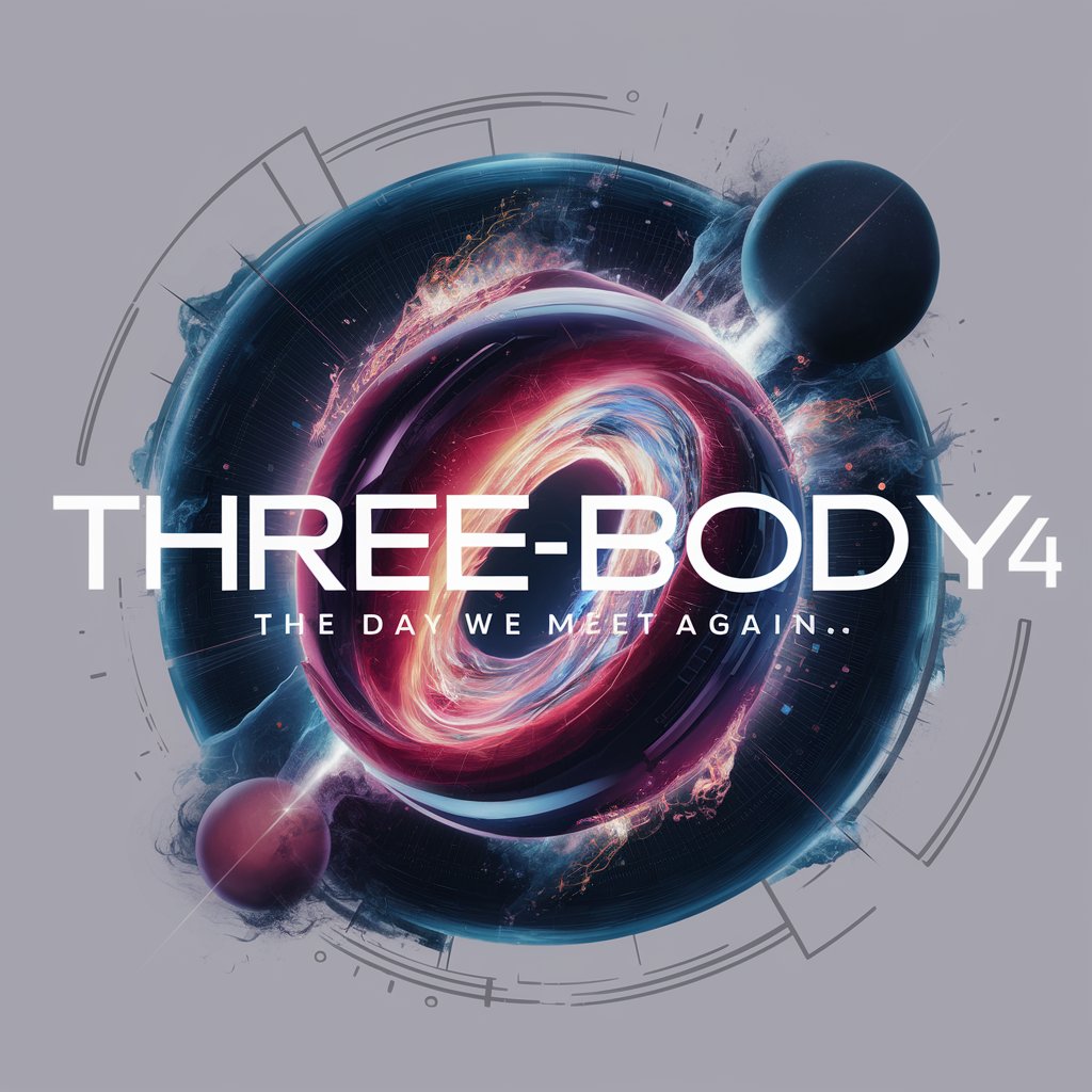 "Three-Body 4: The Day We Meet Again" in GPT Store