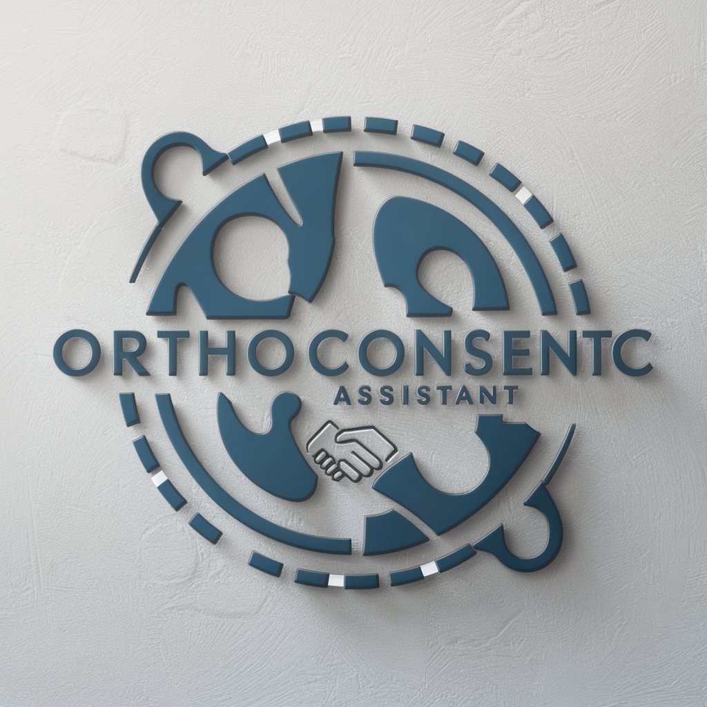 OrthoConsent Assistant