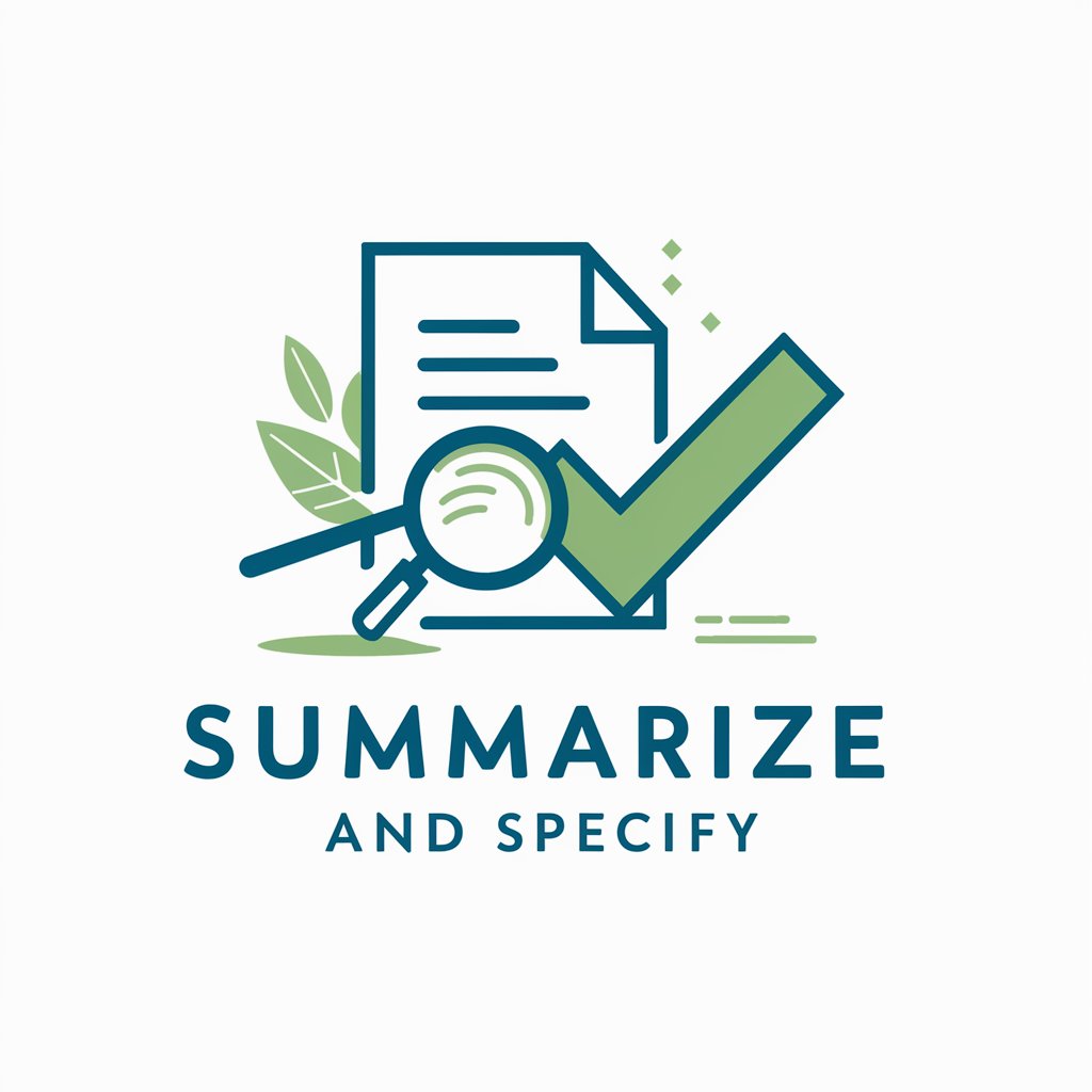Summarize and Specify
