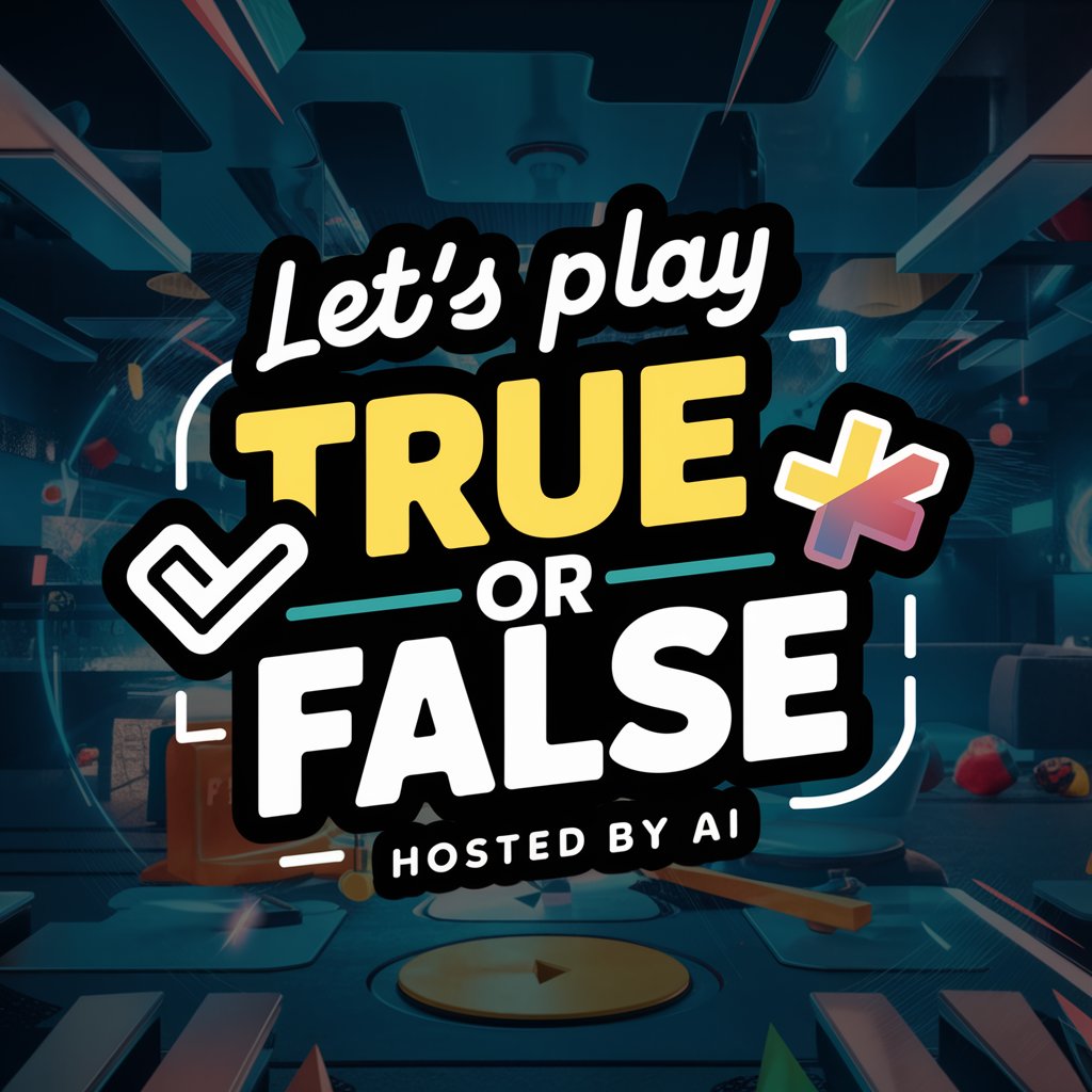 Let's play True or False