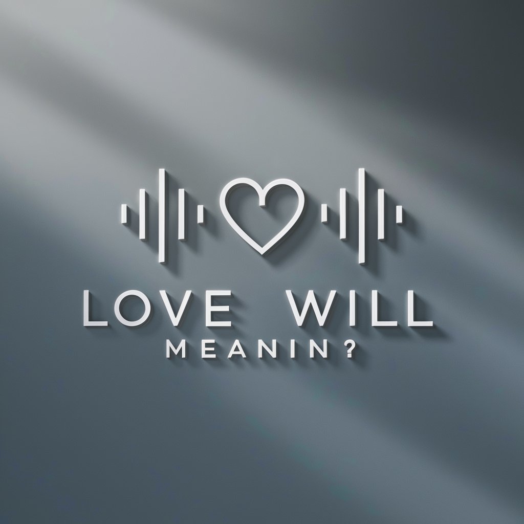 Love Will meaning?