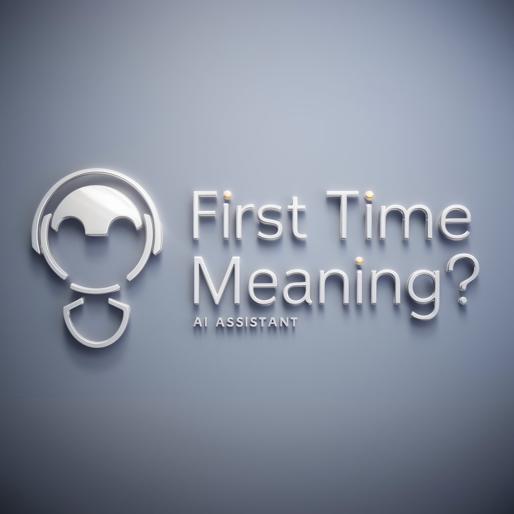 First Time meaning?