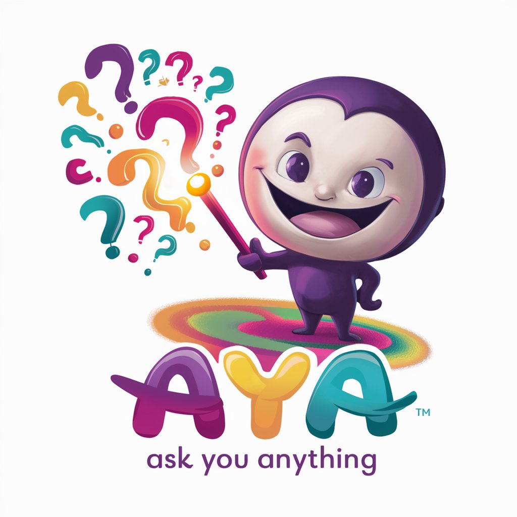 AYA: Ask You Anything