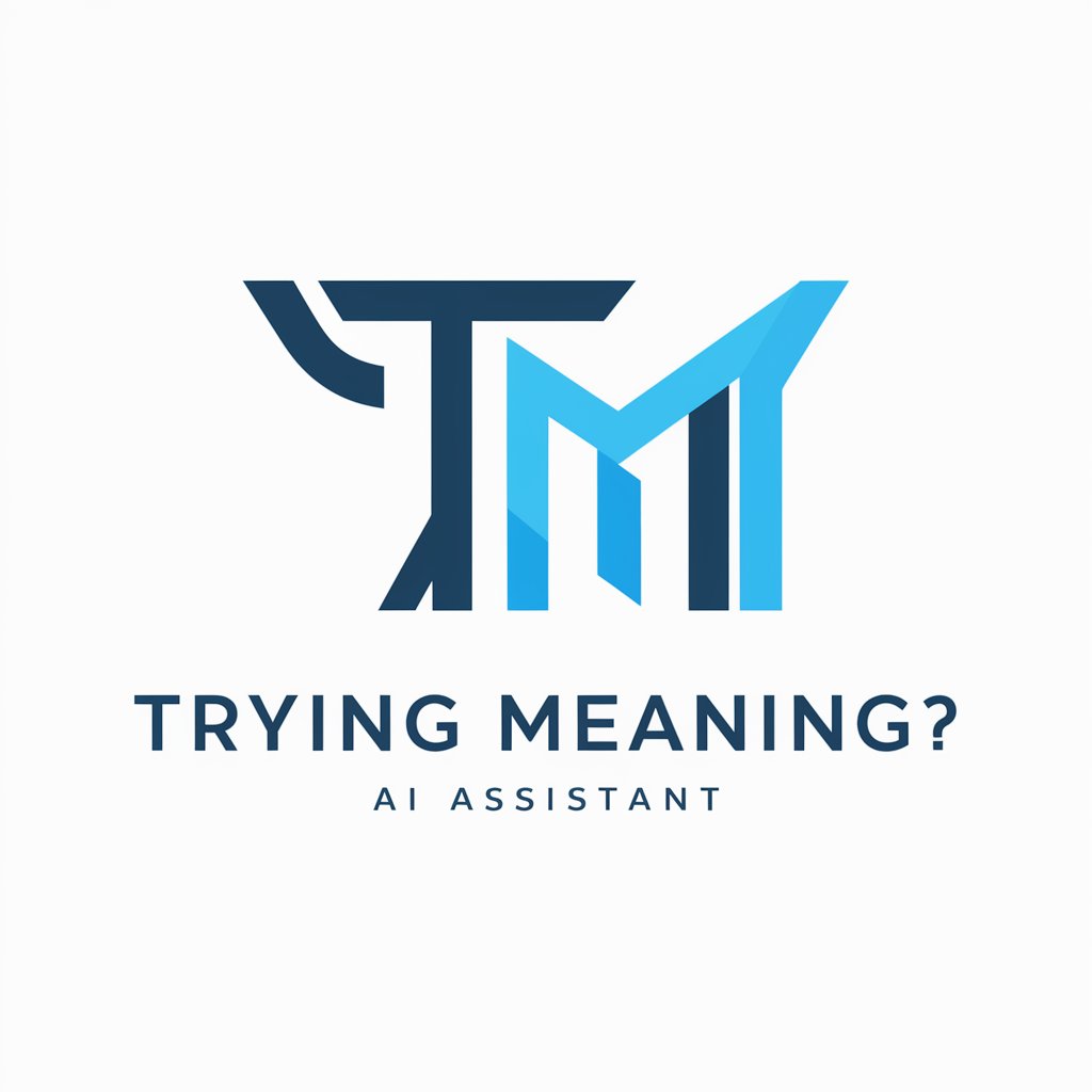 Trying meaning?