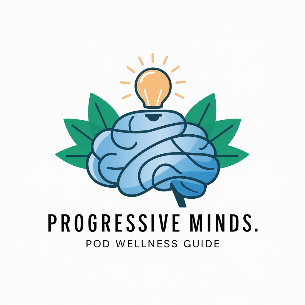 Progressive Minds Pod Wellness Guide in GPT Store