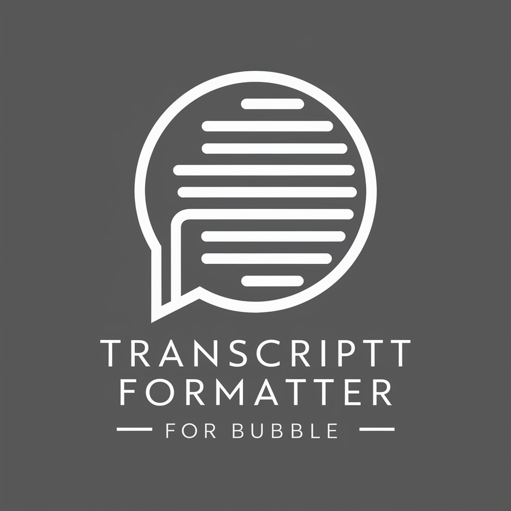 Transcript Formatter for Bubble in GPT Store