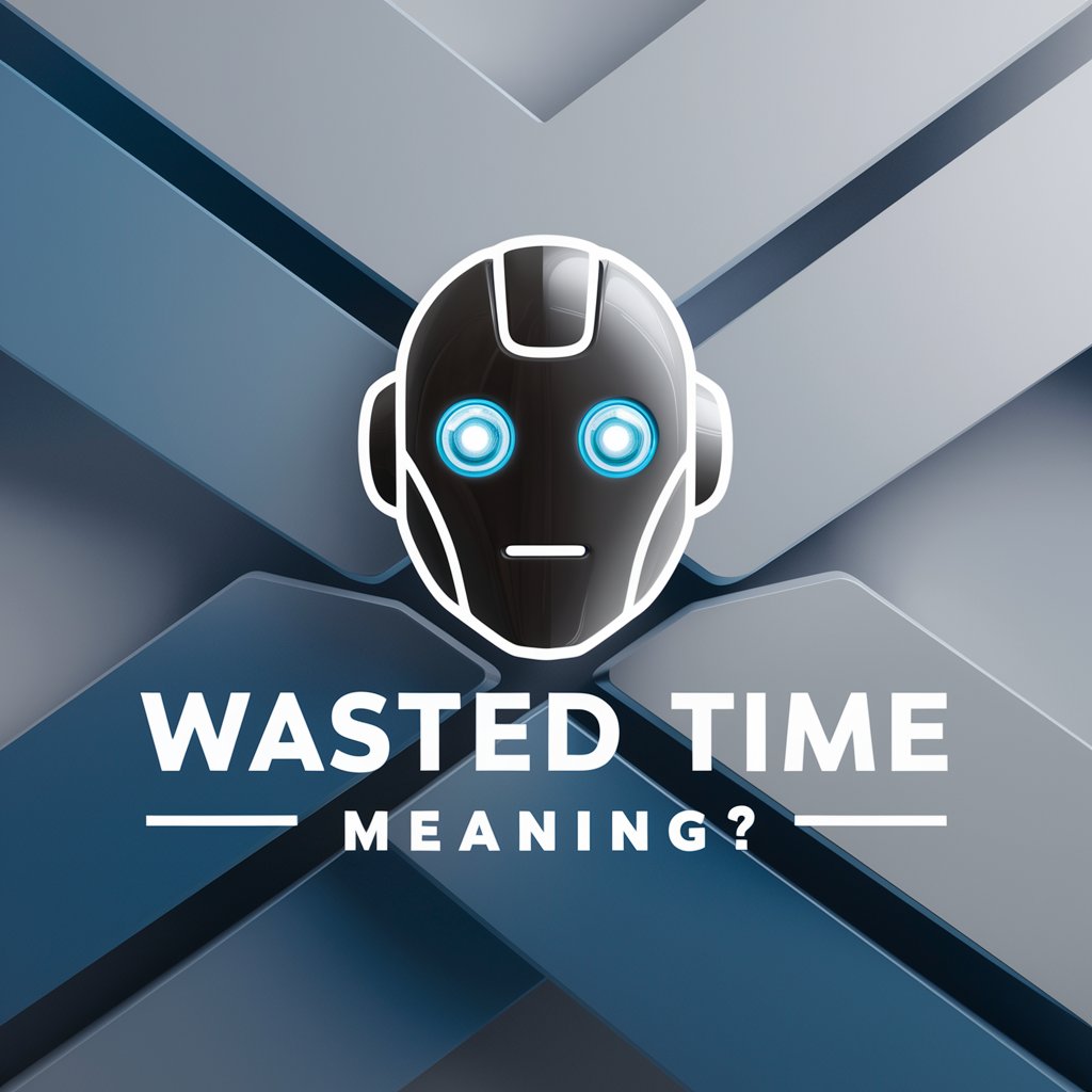 Wasted Time meaning?