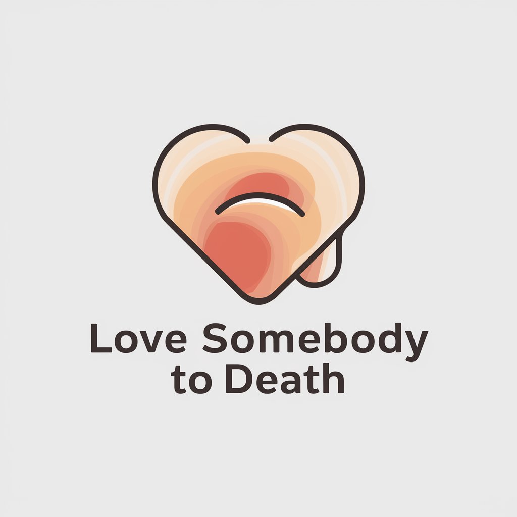 Love Somebody To Death meaning?