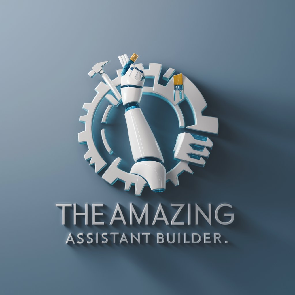 The Amazing Assistant Builder