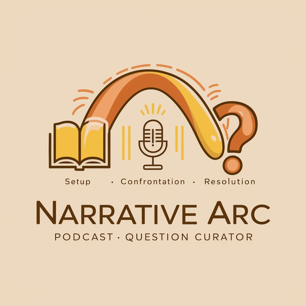 Narrative Arc Podcast Question Curator in GPT Store