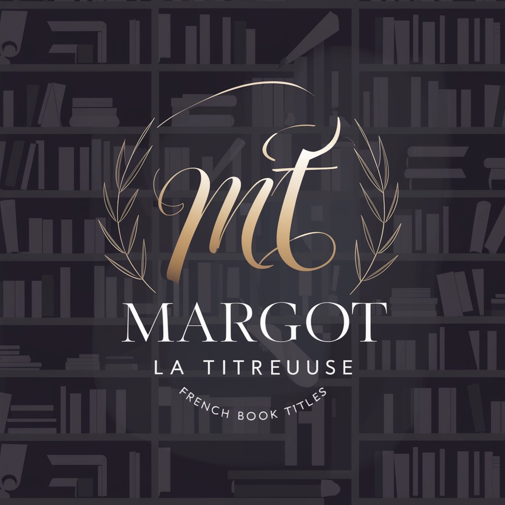 Margot - La Titreuse in GPT Store