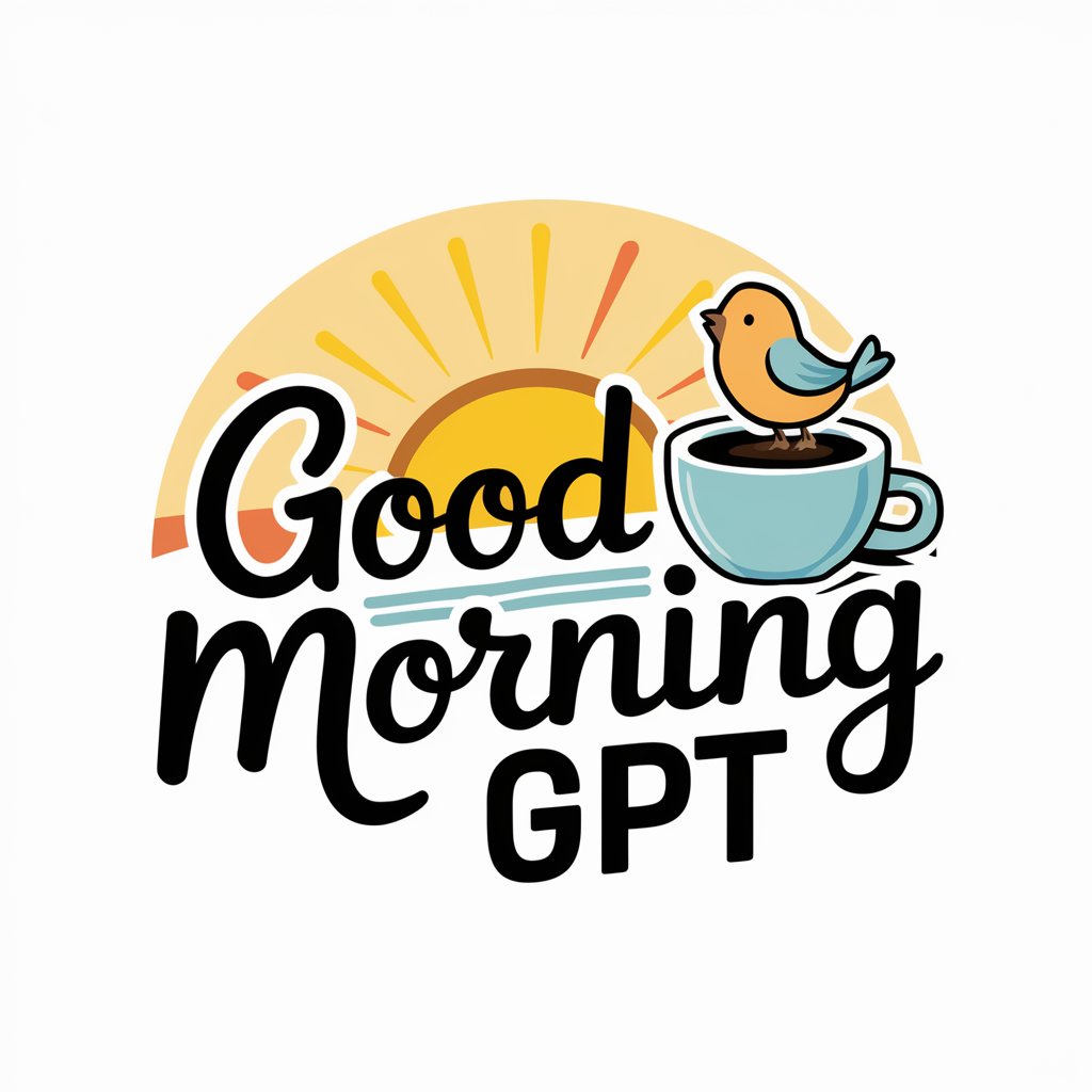 Good Morning GPT-Создание приветствий на основе ИИ