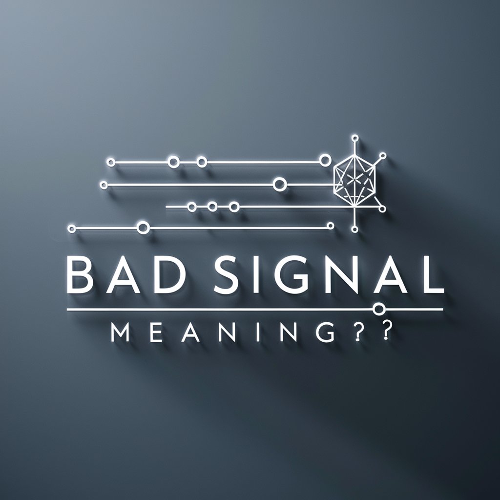 Bad Signal meaning?