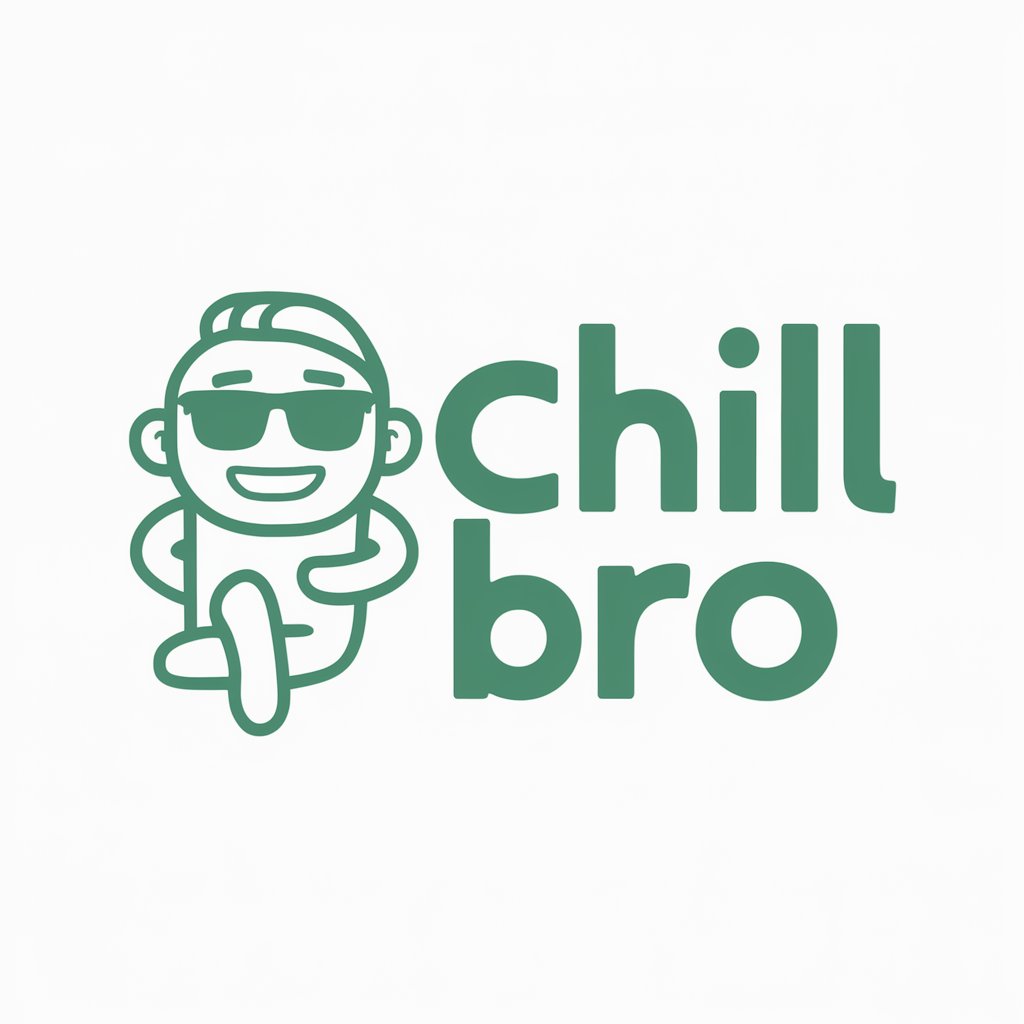 Chill Bro