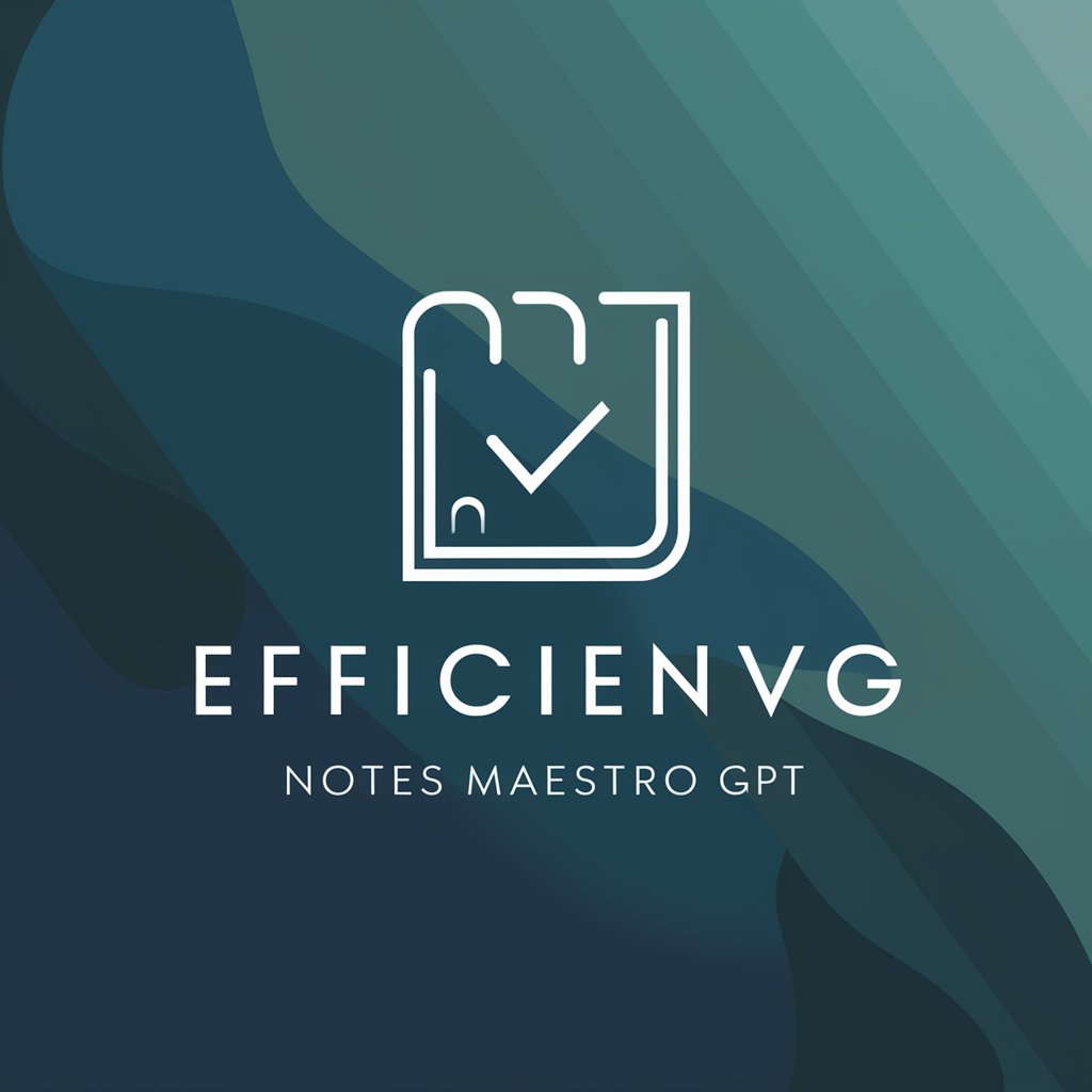 📝 Efficient Notes Maestro GPT 🎼