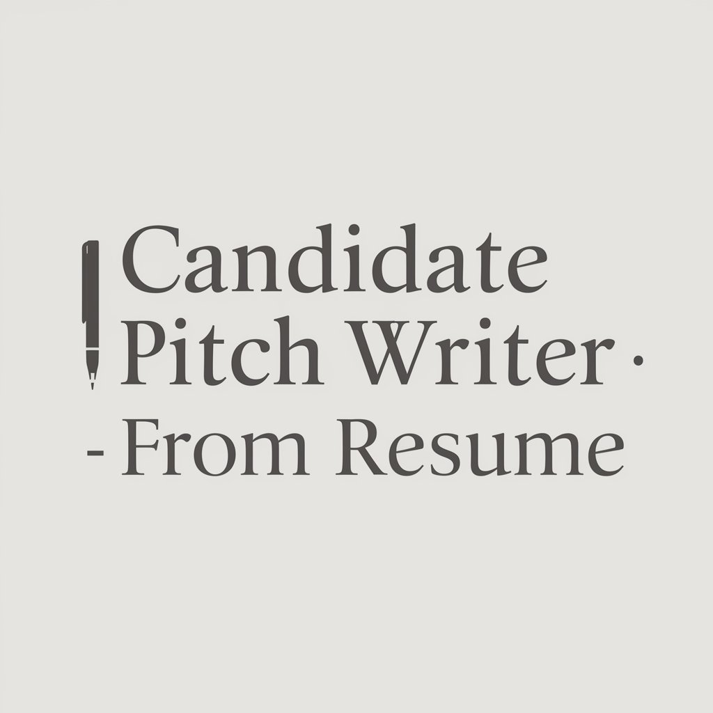 Candidate Pitch Writer - From Resume in GPT Store