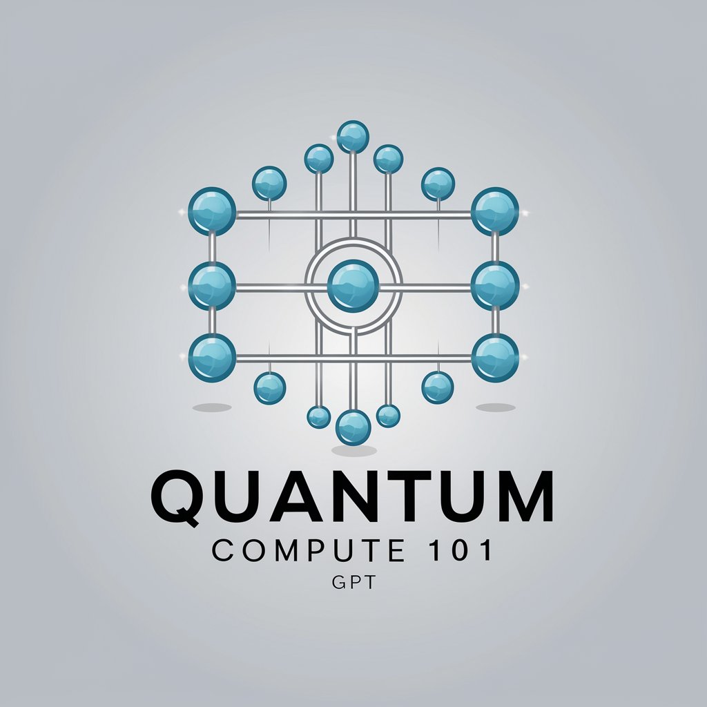 ⚛️ Quantum Compute 101 GPT 🧬 in GPT Store