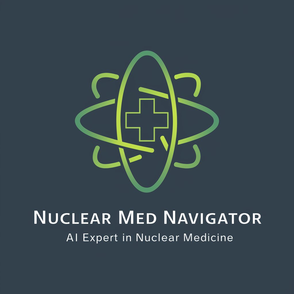 🔬Nuclear Med Navigator🩺 in GPT Store