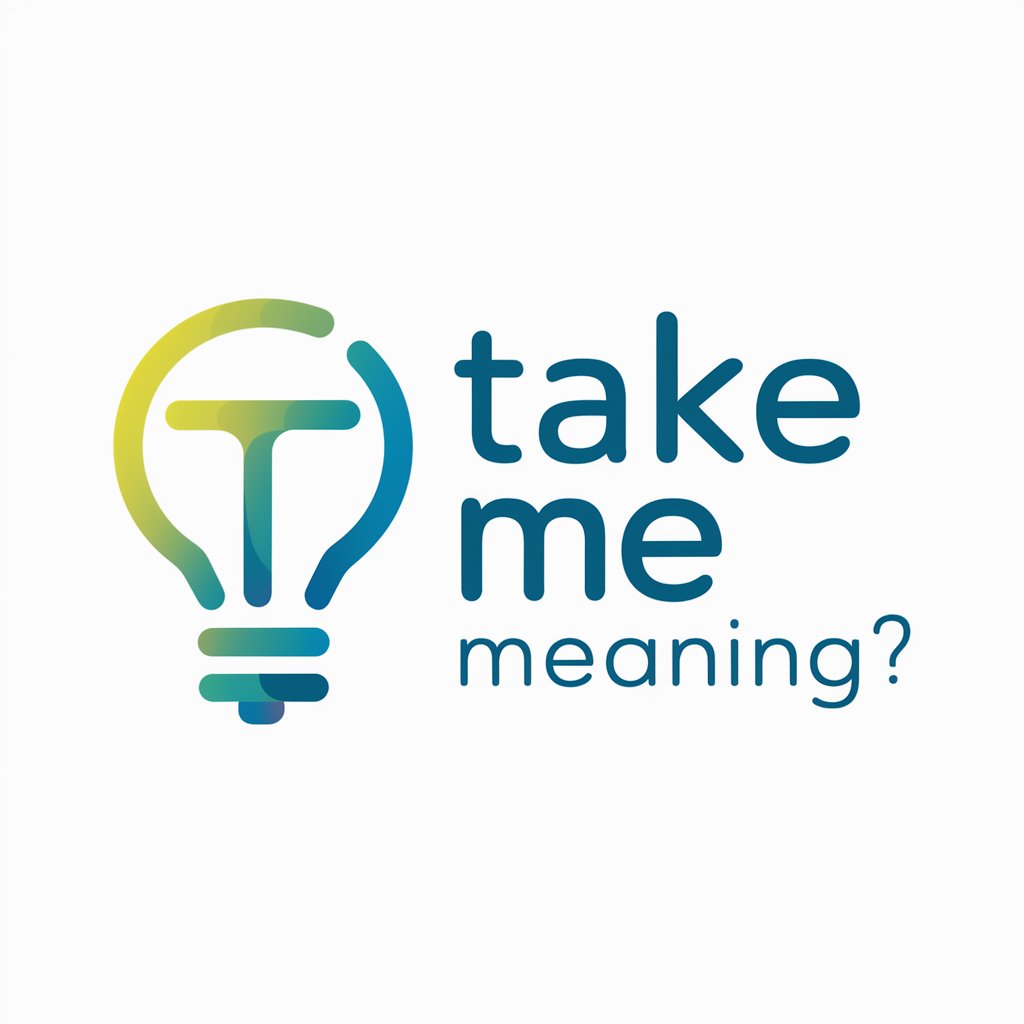 Take Me meaning?