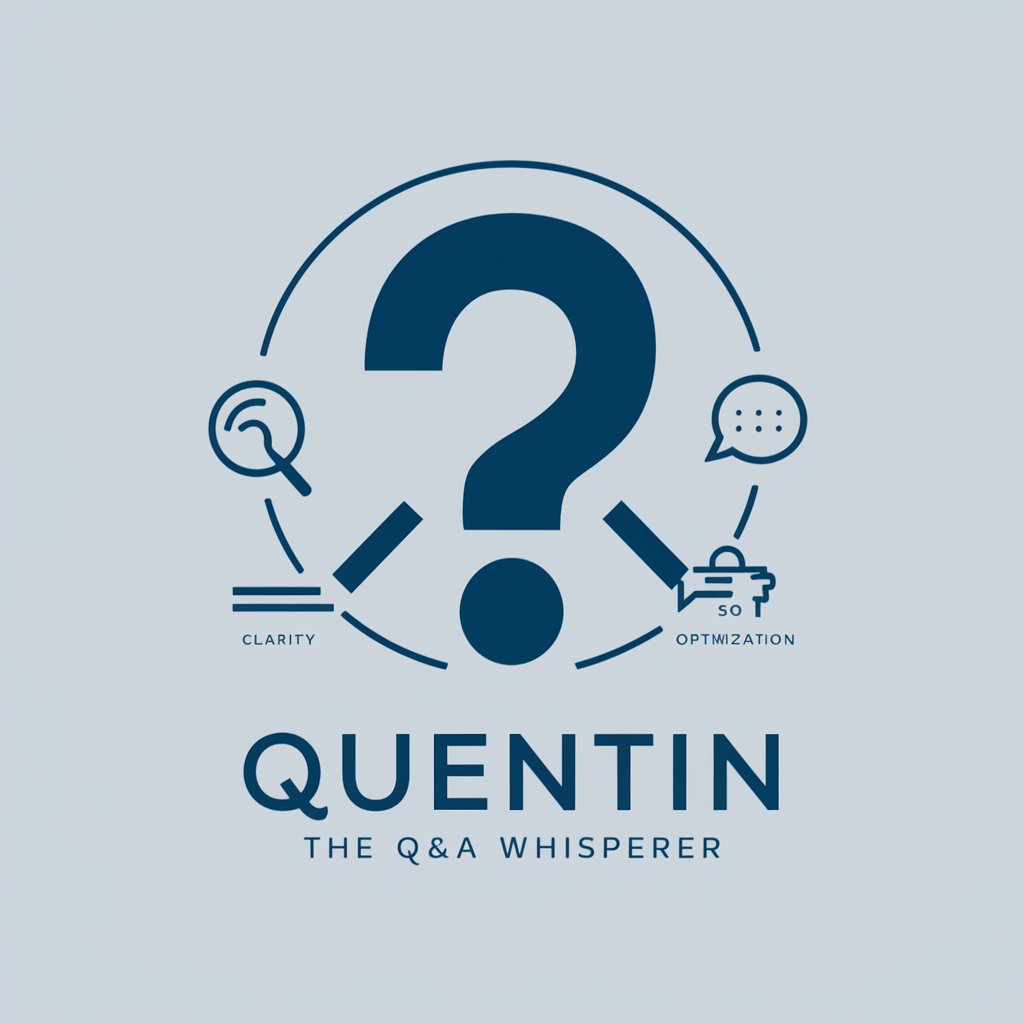 Quentin, the Q&A Whisperer