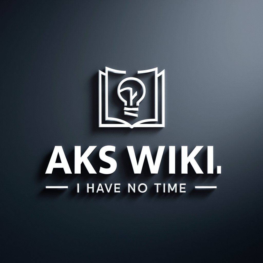 Aks Wiki: I Have No Time