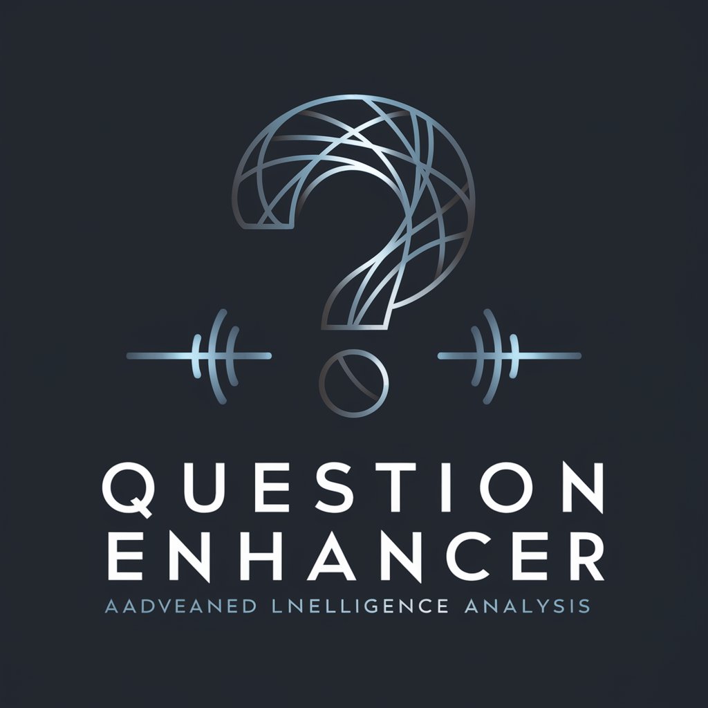 <QUESTION ENHANCER>