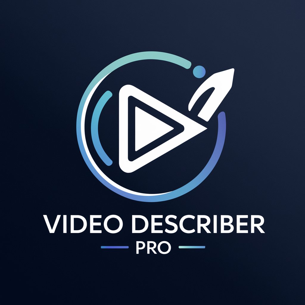 Video Describer Pro in GPT Store