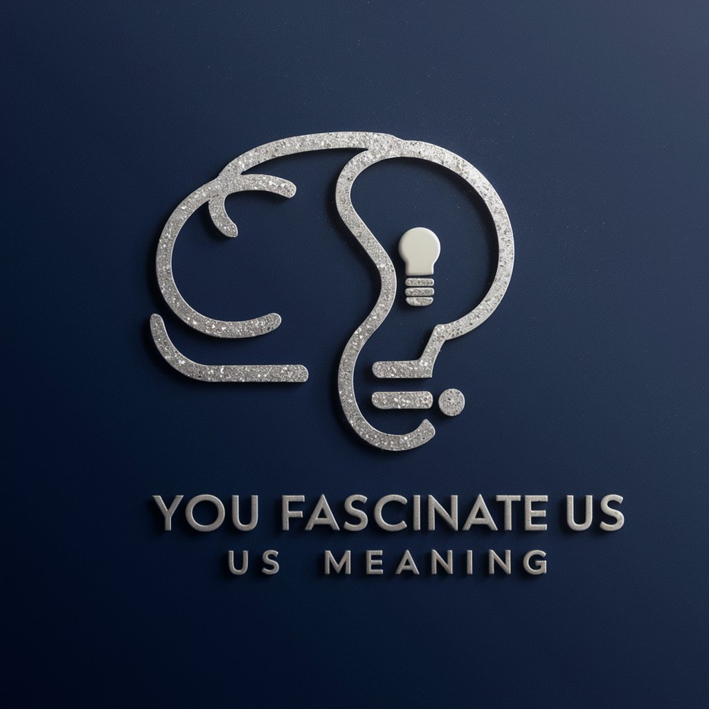 You Fascinate Us meaning?