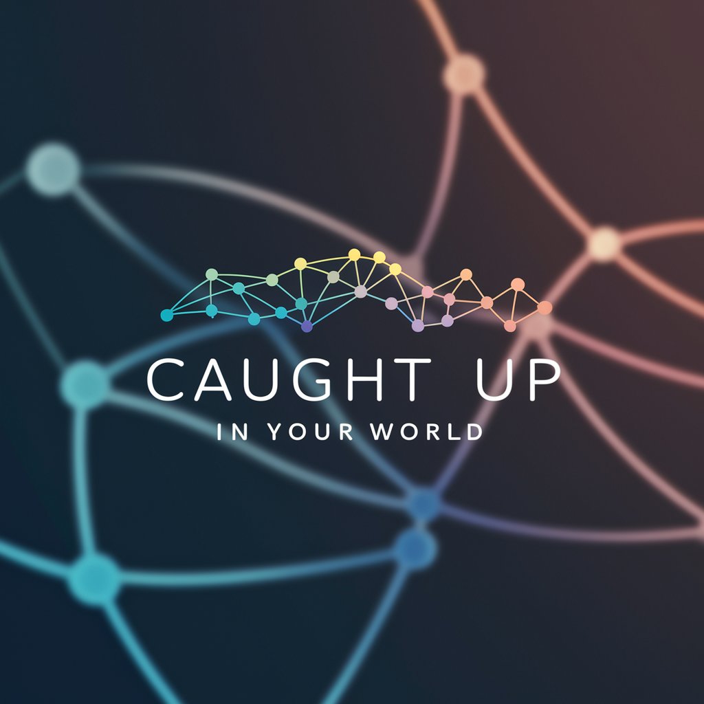 Caught Up In Your World meaning?