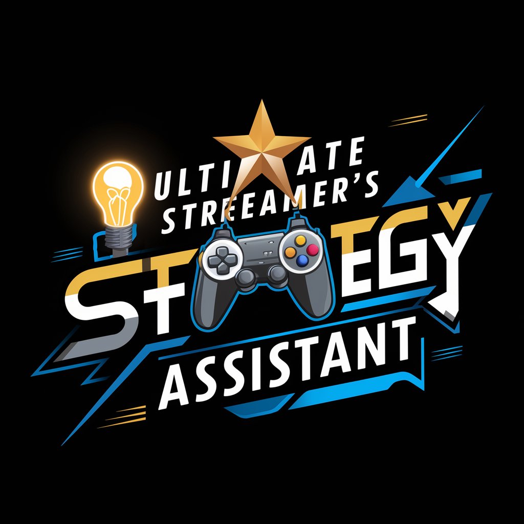 🎮🌟 Ultimate Streamer's Strategy Assistant 🌟🎮 in GPT Store